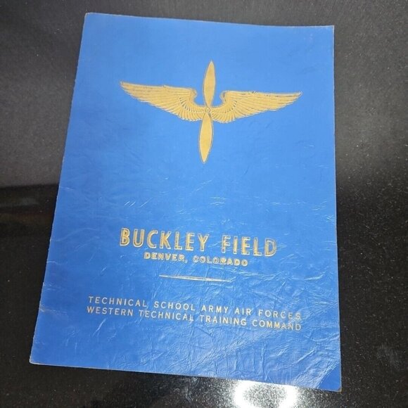 Buckley Field Army Air Forces Technical Training Command Pictorial History 1943 - Picture 1 of 16